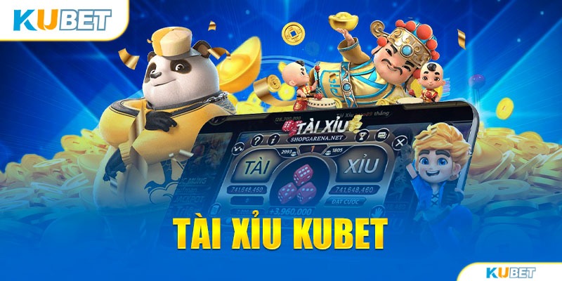 Giới thiệu chung tài xỉu online Kubet 